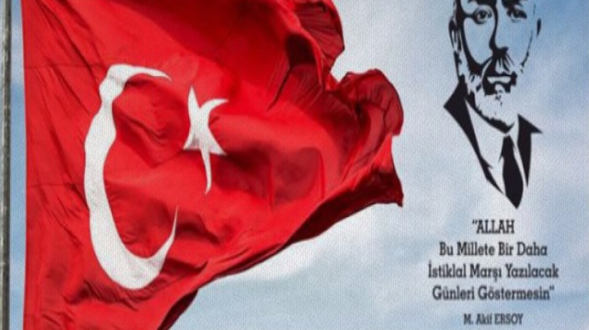 12 Mart İstiklal Marşı'nın Kabulü ve Mehmet Akif ERSOY'u Anma Etkinliğimiz